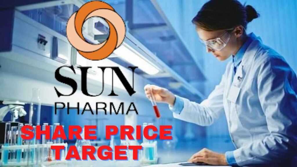 Sun Pharma share price target 2022, 2023, 2024, 2025, 2030 - भविष्य के हिसाब से स्टॉक कैसा रहेगा?